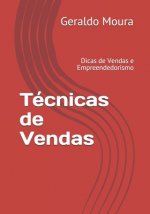 Técnicas de Vendas: Dicas de Vendas e Empreendedorismo