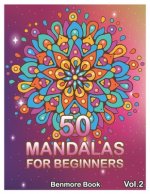 50 Mandalas For Beginners: Big Mandala Coloring Book for Stress Management Coloring Book For Relaxation, Meditation, Happiness and Relief & Art C