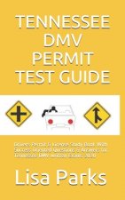 Tennessee DMV Permit Test Guide: Drivers Permit & License Study Book With Success Oriented Questions & Answers for Tennessee DMV written Exams 2020