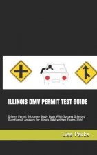 Illinois DMV Permit Test Guide: Drivers Permit & License Study Book With Success Oriented Questions & Answers for Illinois DMV written Exams 2020