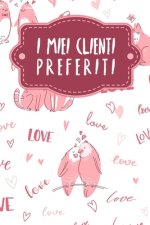 I miei clienti preferiti: Quaderno da completare per la registrazione delle conversazioni con i (nuovi) clienti - Design: Amare gli animali