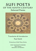 THE SUFI POETS OF THE NINTH CENTURY Selected Poems