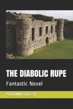 The Diabolic Rupe: Fantastic Novel