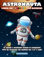 Astronauta - Libro Da Colorare per Bambini