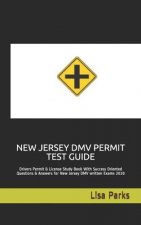 New Jersey DMV Permit Test Guide: Drivers Permit & License Study Book With Success Oriented Questions & Answers for New Jersey DMV written Exams 2020