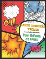 Bande dessinée vierge Grande Variété de Mod?les: Crée ta propre bande dessinée, 60 planches de BD vierges pour pour adultes, ados ou enfants, Grand fo