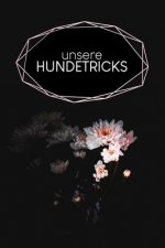 Unsere Hundetricks: Alle Tricks und Übungen für deinen Hund - Motiv: Schwarze Blume