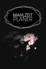 Mahlzeitplaner: Praktische wöchentliche Übersicht von deinen Mahlzeiten (Frühstück Mittag Abendessen Snack) mit Einkaufsliste - Motiv: