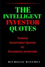 The Intelligent Investor Quotes: Famous Investment Quotes by Successful investors