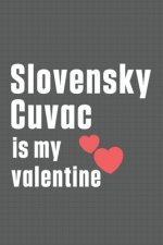 Slovensky Cuvac is my valentine: For Slovensky Cuvac Dog Fans