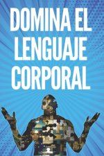 Domina El Lenguaje Corporal: Técnicas Para Leer Expresiones Y Acciones del Cuerpo!!