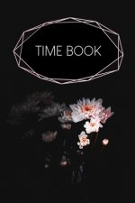 Time Book: Weekly timesheets to complete for 2 years - Design: Black Flower