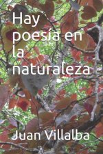 Hay poesía en la naturaleza