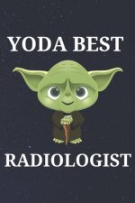 Yoda Best Radiologist: Unique Appreciation Gift with Beautiful Design and a Premium Matte Softcover