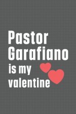 Pastor Garafiano is my valentine: For Pastor Garafiano Dog Fans