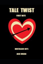 Tale Twist: First Date: Nostalgic 80's