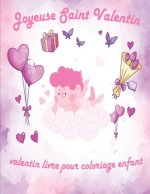 Valentin Livre Pour Coloriage Enfant: valentin coloriage livre pour enfants, Joyeuse Saint Valentin Mon Amour, st valentin cadeau pour enfants, idee c