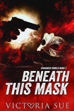 Beneath This Mask