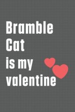Bramble Cat is my valentine: For Bramble Cat Fans