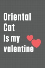 Oriental Cat is my valentine: For Oriental Cat Fans