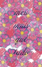 Meu Mais Que Tudo: Caderno - páginas pautadas - 100 páginas - capa Branca