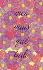 Meu Mais Que Tudo: Caderno - páginas pautadas - 100 páginas - capa amarela