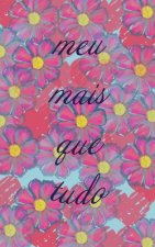 Meu Mais Que Tudo: Caderno - páginas pautadas - 100 páginas - capa azul