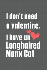 I don't need a valentine, I have a Longhaired Manx Cat: For Longhaired Manx Cat Fans