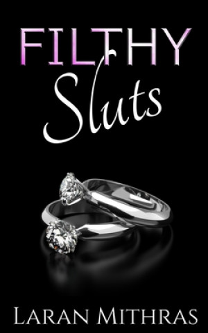 Filthy Sluts