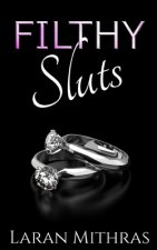 Filthy Sluts