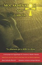 Moi, Akhénaton: Le pharaon qui a défié les dieux
