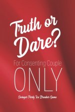 Swingner Party Ice Breaker Game Truth or Dare - For Consenting Couple ONLY: Perfect for Valentine's day gift for him or her - Sex Game for Consenting