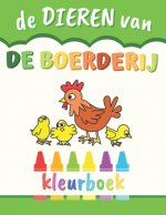 Die DIEREN van de BOERDERIJ: Kinderkleurboek - 50 kleurtekeningen