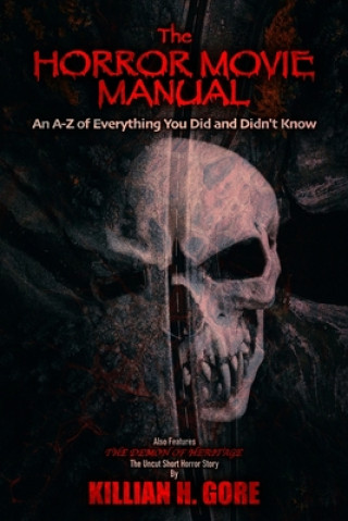 The Horror Movie Manual: An A-Z of Everything You Did and Didn't Know