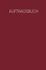 Auftragsbuch: Erfassung von Kundenaufträgen, praktisch zum Ausfüllen - Motiv: Rot