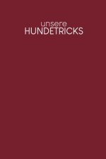 Unsere Hundetricks: Alle Tricks und Übungen für deinen Hund - Motiv: Rot