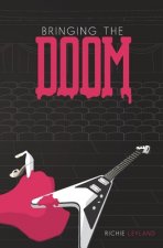 Bringing The Doom
