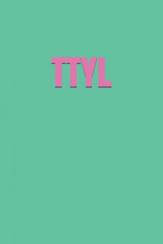 Ttyl