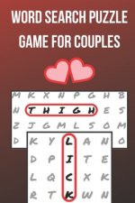 Word Search Puzzle Game for Couples: Challenge for Adults - Naughty & Romantic Foreplay - Large Print - for Boyfriend, Girlfriend, Husband or Wife