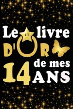 Le Livre d'Or de mes 14 ans: cadeau pour femme/ cadeau pour homme/ cadeau pour ami/ cadeau pour amie/ cadeau anniversaire 14 ans/cadeau Anniversair