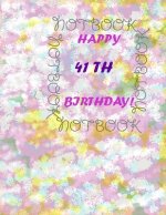 Happy 41Th Birthday !: each page will be better than the previous one !!!