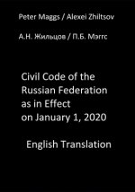 Civil Code of the Russian Federation as in Effect on January 1, 2020: English Translation