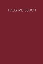 Haushaltsbuch: Buch für Einnahmen und Ausgaben zum Ausfüllen mit praktischer monatlicher Bilanz - Motiv: Rot