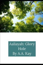 Aaliayah: Glory hole