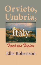 Orvieto, Umbria, Italy: Travel and Tourism