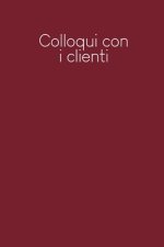 Colloqui con i clienti: Quaderno da completare per la registrazione delle conversazioni con i (nuovi) clienti - Design: Rosso