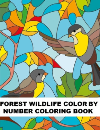Forest Wildlife Color By Number Coloring Book: Large Print Coloring Book of Forest Animals and Landscapes