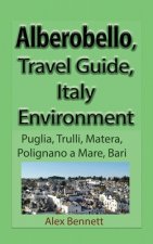 Alberobello, Travel Guide, Italy Environment: Puglia, Trulli, Matera, Polignano a Mare, Bari