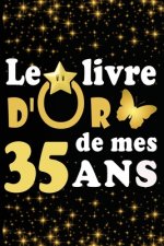 Le Livre d'Or de mes 35 ans: cadeau pour femme/ cadeau pour homme/ cadeau pour ami/ cadeau pour amie/ cadeau anniversaire 35 ans/cadeau Anniversair