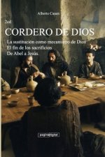 2ed Cordero de Dios: La sustitución como mecanismo de Dios. El fin de los sacrificios. De Abel a Jesús